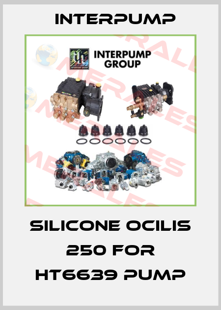 Silicone OCILIS 250 for HT6639 Pump Interpump