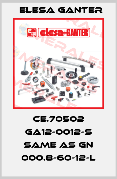 CE.70502 GA12-0012-S same as GN 000.8-60-12-L Elesa Ganter