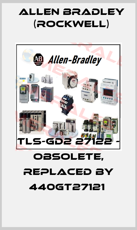 TLS-GD2 27122 - obsolete, replaced by 440GT27121  Allen Bradley (Rockwell)