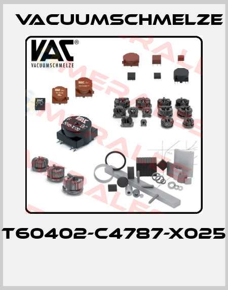 T60402-C4787-X025  Vacuumschmelze