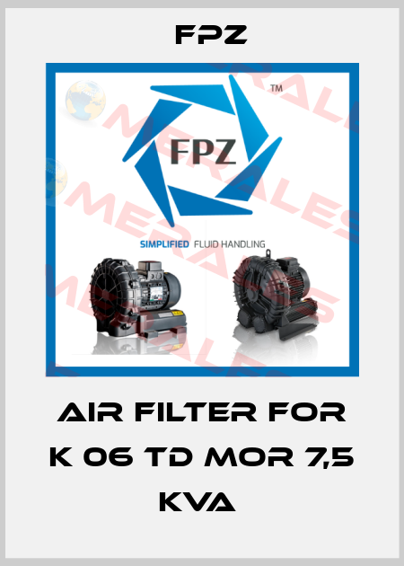 Air Filter for K 06 TD MOR 7,5 KVA  Fpz