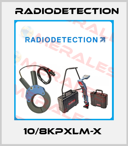 10/8KPXLM-X  Radiodetection