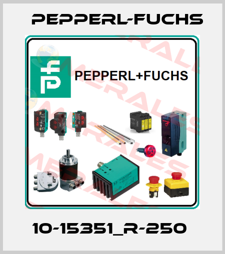 10-15351_R-250  Pepperl-Fuchs