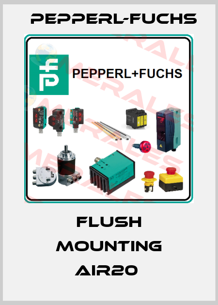 Flush Mounting AIR20  Pepperl-Fuchs
