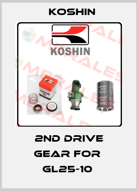2ND DRIVE GEAR for  GL25-10  Koshin