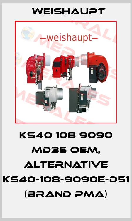 KS40 108 9090 MD35 OEM, alternative KS40-108-9090E-D51 (brand PMA) Weishaupt