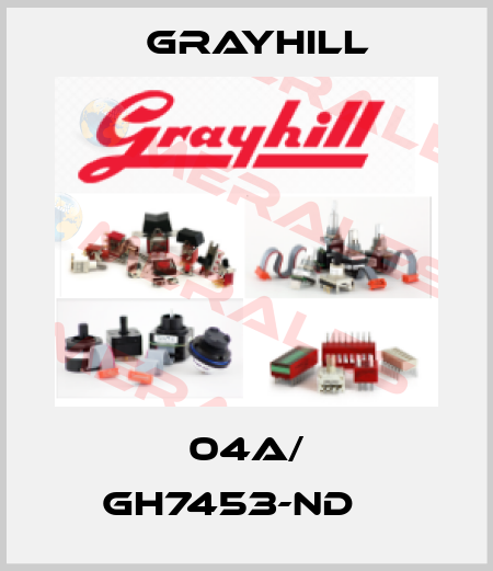 04A/ GH7453-ND	  Grayhill