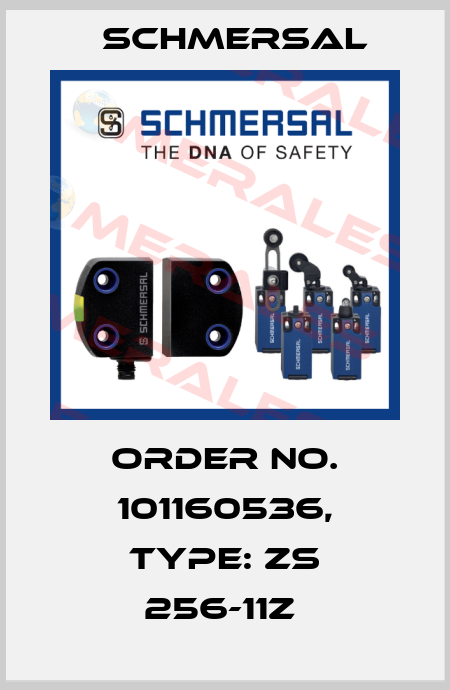 Order No. 101160536, Type: ZS 256-11Z  Schmersal