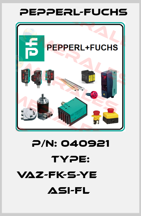 P/N: 040921 Type: VAZ-FK-S-YE             ASI-Fl  Pepperl-Fuchs