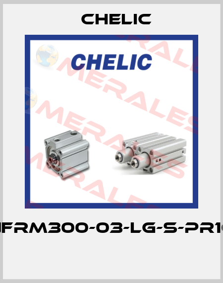 NFRM300-03-LG-S-PR10  Chelic