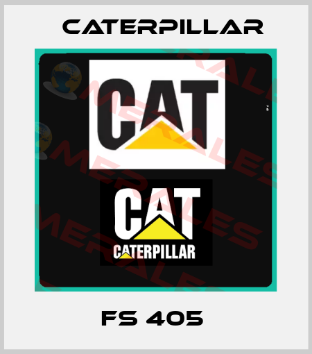 FS 405  Caterpillar