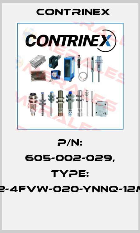 P/N: 605-002-029, Type: S12-4FVW-020-YNNQ-12MG  Contrinex