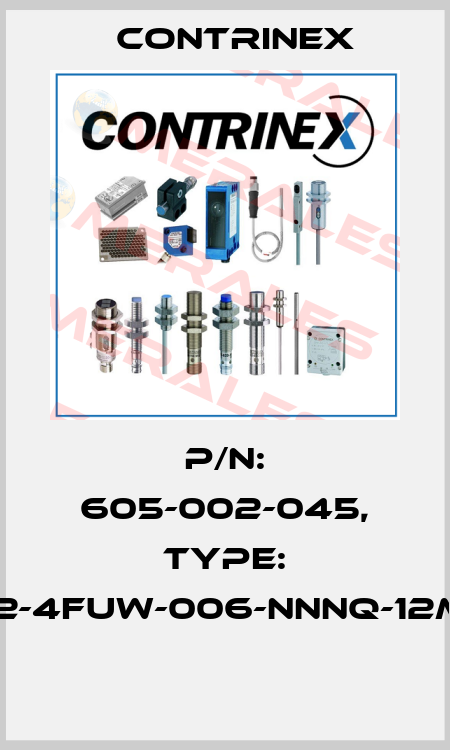 P/N: 605-002-045, Type: S12-4FUW-006-NNNQ-12MG  Contrinex