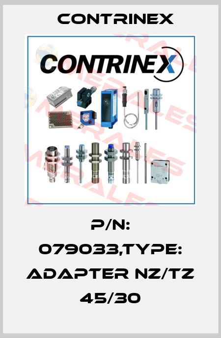 P/N: 079033,Type: ADAPTER NZ/TZ 45/30 Contrinex