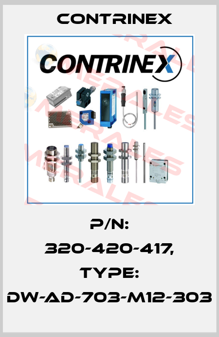 p/n: 320-420-417, Type: DW-AD-703-M12-303 Contrinex