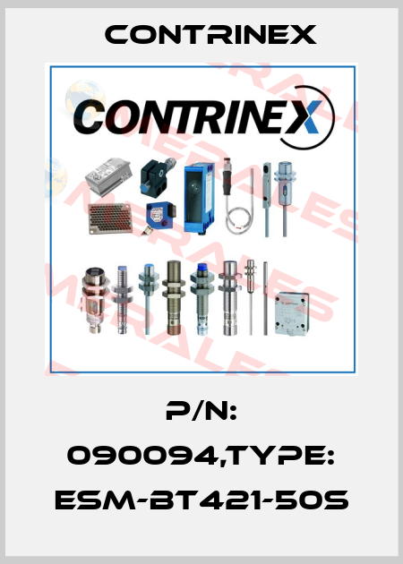 P/N: 090094,Type: ESM-BT421-50S Contrinex
