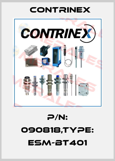 P/N: 090818,Type: ESM-BT401 Contrinex
