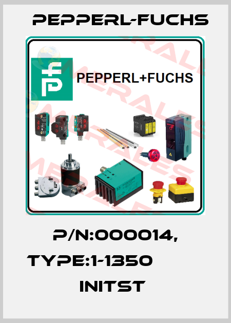 P/N:000014, Type:1-1350                  Initst  Pepperl-Fuchs