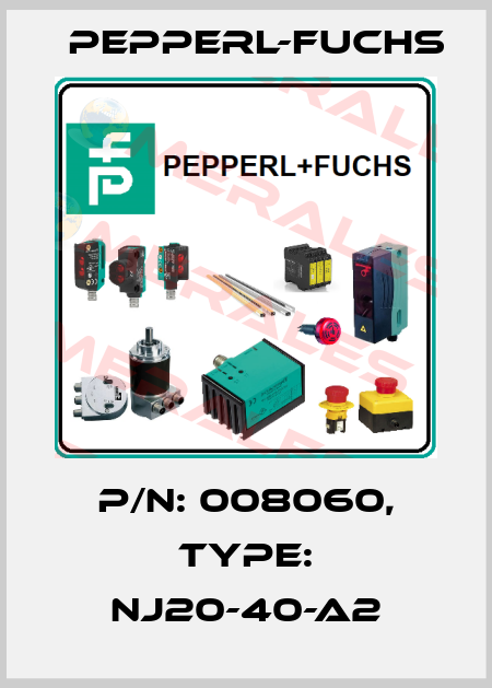 p/n: 008060, Type: NJ20-40-A2 Pepperl-Fuchs