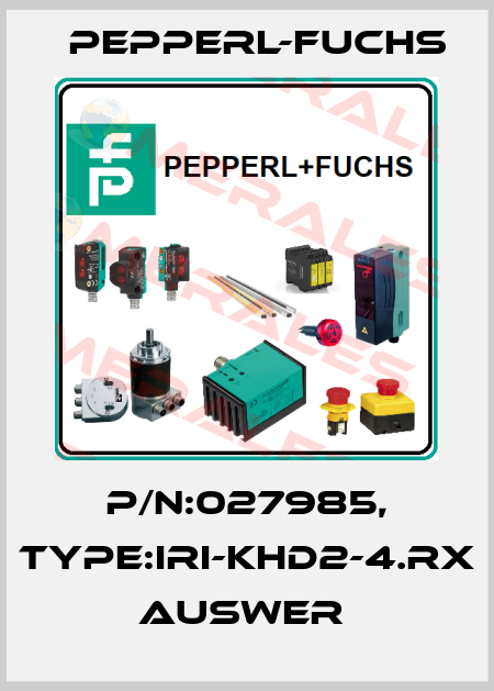 P/N:027985, Type:IRI-KHD2-4.RX           Auswer  Pepperl-Fuchs