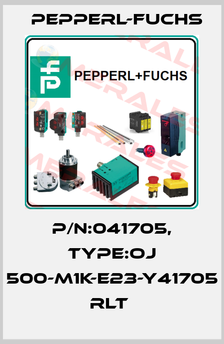 P/N:041705, Type:OJ 500-M1K-E23-Y41705   RLT  Pepperl-Fuchs