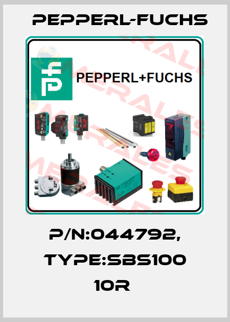 P/N:044792, Type:SBS100 10R  Pepperl-Fuchs