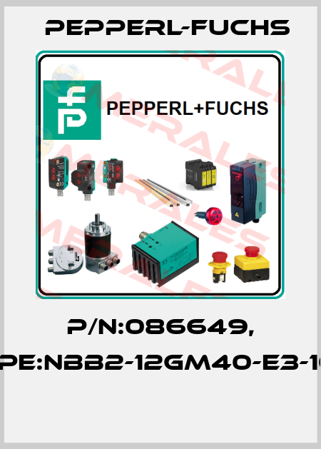P/N:086649, Type:NBB2-12GM40-E3-10M  Pepperl-Fuchs