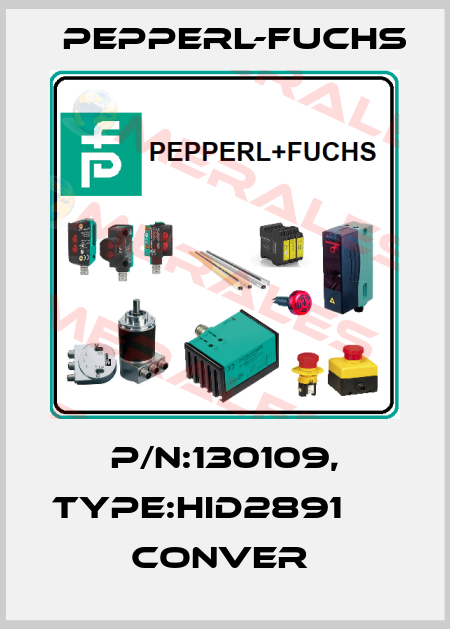 P/N:130109, Type:HID2891                Conver  Pepperl-Fuchs