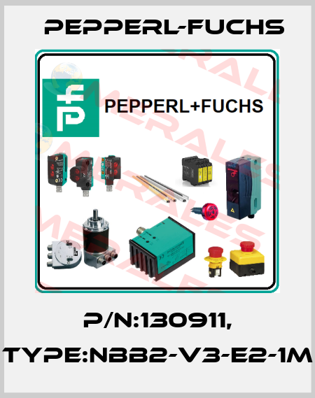 P/N:130911, Type:NBB2-V3-E2-1M Pepperl-Fuchs