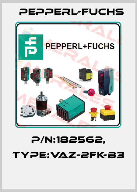 P/N:182562, Type:VAZ-2FK-B3  Pepperl-Fuchs