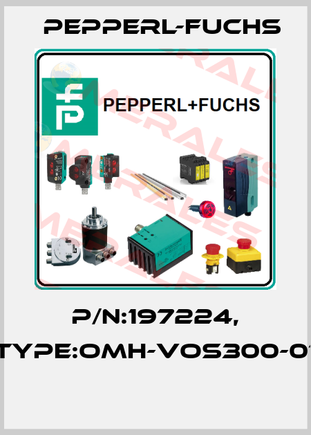 P/N:197224, Type:OMH-VOS300-01  Pepperl-Fuchs