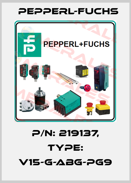 p/n: 219137, Type: V15-G-ABG-PG9 Pepperl-Fuchs