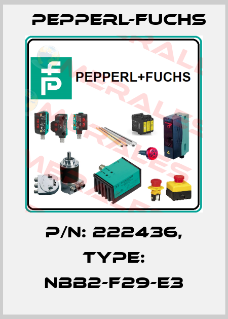 p/n: 222436, Type: NBB2-F29-E3 Pepperl-Fuchs