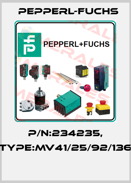 P/N:234235, Type:MV41/25/92/136  Pepperl-Fuchs