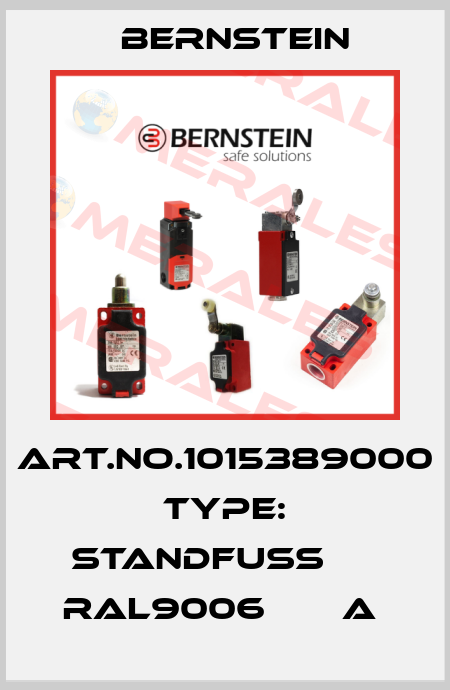 Art.No.1015389000 Type: STANDFUSS      RAL9006       A  Bernstein