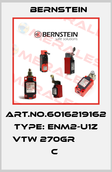 Art.No.6016219162 Type: ENM2-U1Z VTW 270GR           C  Bernstein