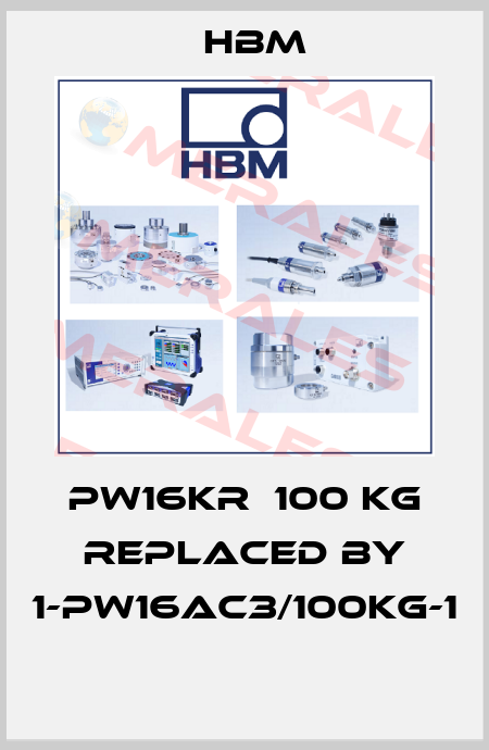 PW16KR  100 Kg REPLACED BY 1-PW16AC3/100KG-1  Hbm