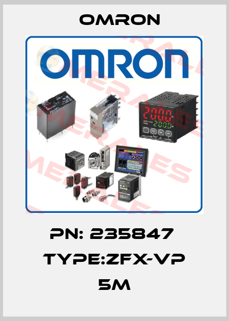 PN: 235847  Type:ZFX-VP 5M Omron
