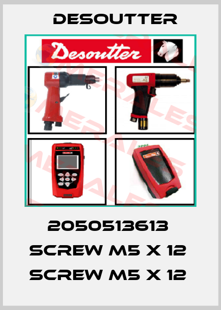 2050513613  SCREW M5 X 12  SCREW M5 X 12  Desoutter
