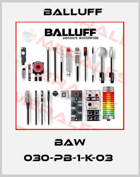 BAW 030-PB-1-K-03  Balluff