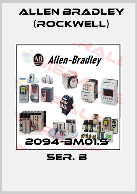 2094-BM01.S  SER. B  Allen Bradley (Rockwell)