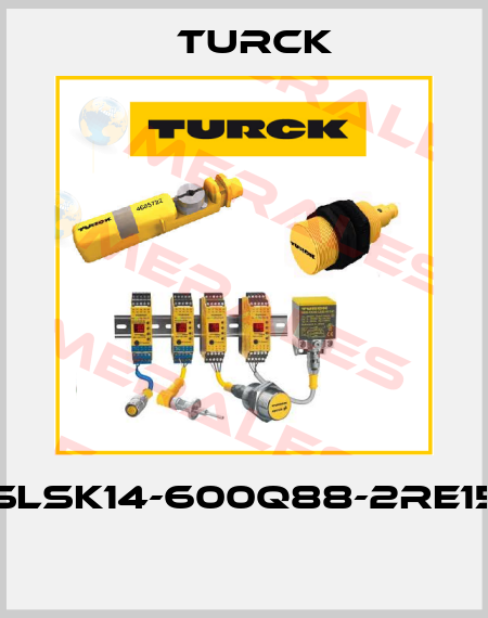 SLSK14-600Q88-2RE15  Turck
