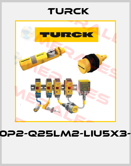 LI600P2-Q25LM2-LIU5X3-H1151  Turck