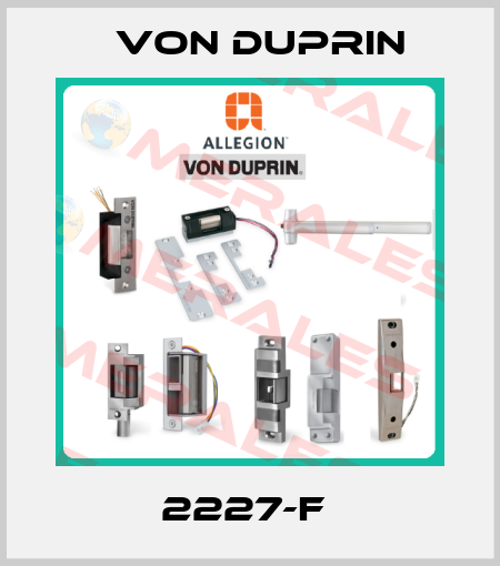 2227-F  Von Duprin