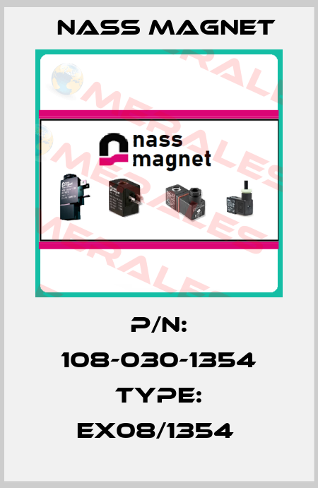 P/N: 108-030-1354 Type: Ex08/1354  Nass Magnet