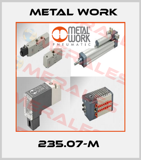 235.07-M  Metal Work