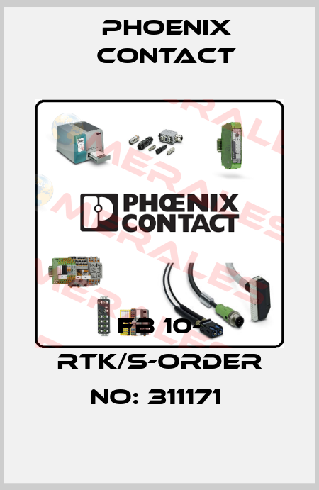FB 10- RTK/S-ORDER NO: 311171  Phoenix Contact