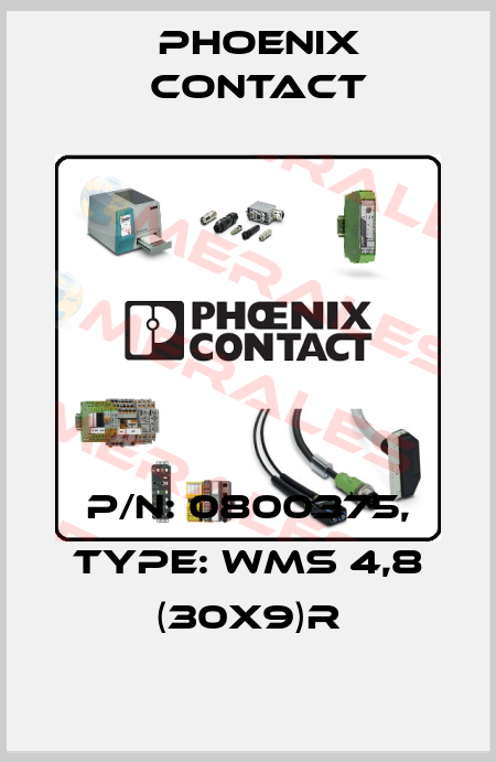 p/n: 0800375, Type: WMS 4,8 (30X9)R Phoenix Contact
