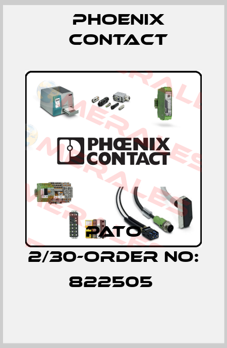 PATO 2/30-ORDER NO: 822505  Phoenix Contact
