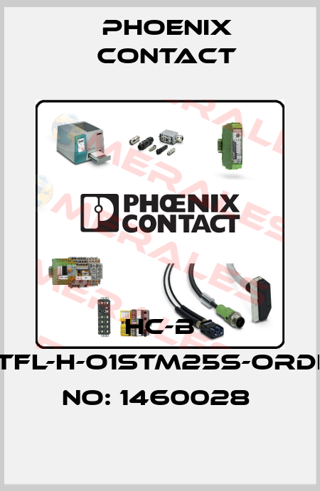 HC-B 6-TFL-H-O1STM25S-ORDER NO: 1460028  Phoenix Contact